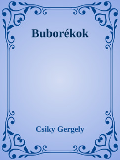 Csiky Gergely - Buborkok