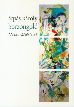 rps Kroly - borzongol - Haiku-ksrletek