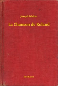 Joseph B�dier - La Chanson de Roland