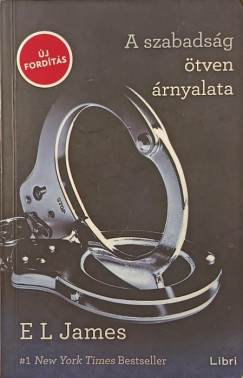 E L James - A szabadsg tven rnyalata