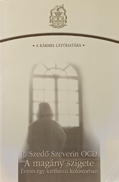 P. Szedő Szeverin - A magány szigete