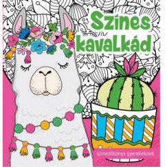 Nagy Mria  (Szerk.) - Sznes kavalkd