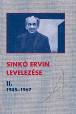 Kovcs Jzsef  (Szerk.) - Sink Ervin levelezse II.