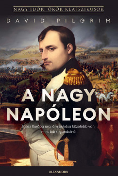 David Pilgrim - A nagy Napleon