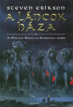 Steven Erikson - A lncok hza
