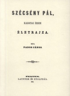 Pados Jnos - Szcsny Pl, kalocsai rsek letrajza