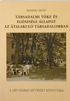 Skrabski rpd - trsadalmi tke s az egszsgi llapot az talakul trsadalomban