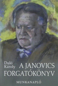 Dul Kroly - A Janovics forgatknyv