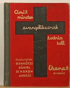 Benkóczi Dániel (Szerk.) - Keken András (Szerk.) - Amit minden evangélikusnak tudnia kell