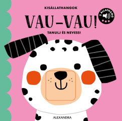Kis�llathangok - VAU-VAU!