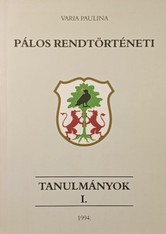 Sarbak Gábor (Szerk.) - Pálos rendtörténeti tanulmányok I.