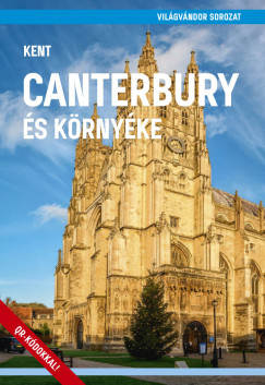 Juszt Rbert  (Szerk.) - Canterbury s krnyke (Kent)