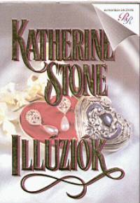 Katherine Stone - Illúziók