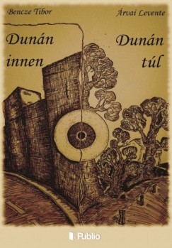 Bencze Tibor - rvai Levente - Dunn innen, Dunn tl