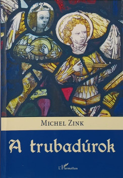 Michel Zink - A trubadrok