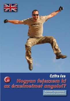 Czifra va - Hogyan fejezzem ki az rzelmeimet angolul?