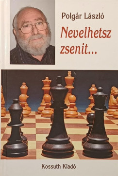 Polg�r L�szl� - Nevelhetsz zsenit...
