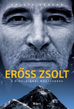 Fldes Andrs - Erss Zsolt - A Himaljnl magasabbra