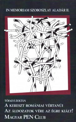T�falvi Zolt�n - A kereszt rom�niai v�rtan�i