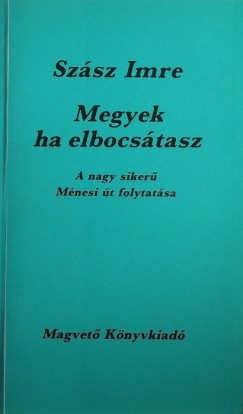 Szász Imre - Megyek ha elbocsátasz