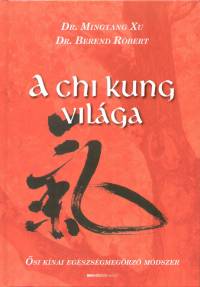 Dr. Berend Rbert - Dr. Mingtang Xu - A chi kung vilga