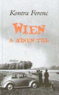 Kontra Ferenc - Wien - A snen tl