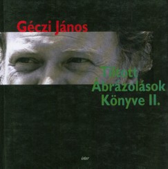 Gczi Jnos - Tiltott brzolsok Knyve II.