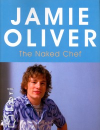 Jamie Oliver - The Naked Chef