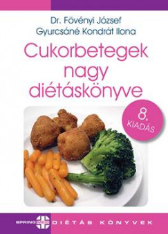 Dr. Gyurcsn Kondrt Ilona Fvnyi Jzsef  - Cukorbetegek nagy ditsknyve