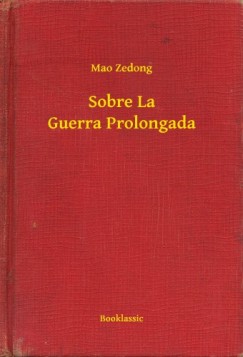 Mao Ce-Tung - Sobre La Guerra Prolongada