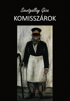 Szentgallay G�za - Komissz�rok