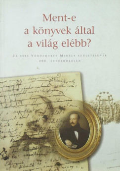 Kovcs Ida  (Szerk.) - Ment-e a knyvek ltal a vilg elbb?