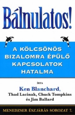 Jim Ballard - Ken Blanchard - Thad Lacinak - Chuck Tompkins - Bálnulatos!