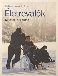 Philippe Pozzo Di Borgo - Életrevalók