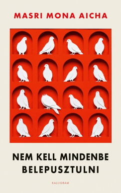 Nem kell mindenbe belepusztulni