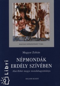 Magyar Zoltn - Npmondk Erdly szvben