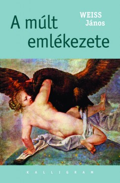 Weiss Jnos - A mlt emlkezete