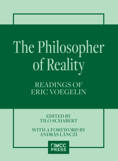 Tilo Schabert (ed.) - The Philosopher of Reality - Readings of Eric Voegelin
