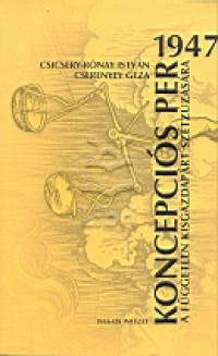 Cserenyey Gza - Csicsery-Rnay Istvn - Koncepcis per a Fggetlen Kisgazdaprt sztzzsra 1947