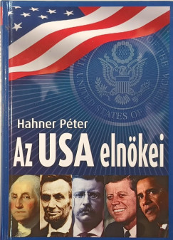 Hahner P�ter - Az USA eln�kei