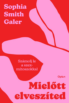 Sophia Smith Galer - Mieltt elveszted