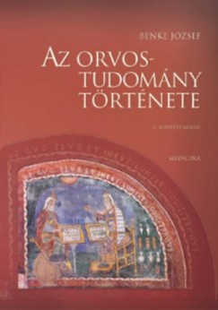 Dr. Benke Jzsef - Az orvostudomny trtnete