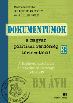 Mller Rolf  (szerk.) - A Belgyminisztrium llamvdelmi Hatsga 1948-1949
