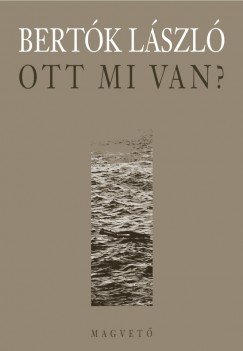 Bertk Lszl - Ott mi van?