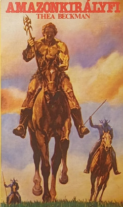 Thea Beckman - Amazonkir�lyfi