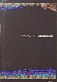 Kemény Lili - Madaram
