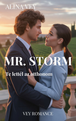 Alina Vey - Mr. Storm - Te lettél az otthonom