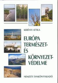 Kerényi Attila - Európa természet- és környezetvédelme