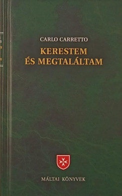 Carlo Carretto - Kerestem és megtaláltam