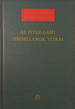 Badiny Jós Ferenc - Az ister-gami oroszlánok titkai